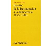 España: de la Restauración a la democracia, 1875-1980 (Ariel Historia)