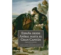 España; desde Anibal hasta el gran capitán