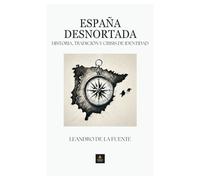 España desnortada: Historia, tradición y crisis de identidad