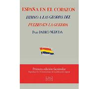 España En El Corazon: Himno A Las Glorias Del Pueblo En La Guerra
