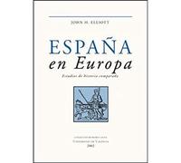 España en Europa: Estudios de historia comparada: 19 (Honoris Causa)