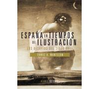 España en tiempos de Ilustración: Los desafíos del siglo XVIII (El libro universitario - Manuales)