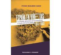 ESPAÑA EN VIÑETAS: LA CREACIÓN DEL ESTADO DE LAS AUTONOMÍAS A TRAVÉS DEL HUMOR GRÁFICO (1977 - 1983): 3 (Comunicación)
