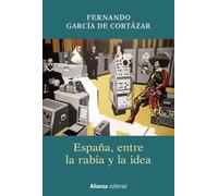 España, entre la rabia y la idea (Libros Singulares (LS))