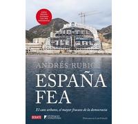 España fea (edición ilustrada 2024): El caos urbano, el mayor fracaso de la democracia (Sociedad)