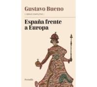 Obras completas de Gustavo Bueno: España frente a Europa: 1