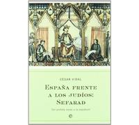 Espana Frente a Los Judios: Sefarad: del Profeta Jonas a la Expulsion