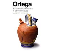 España invertebrada y otros ensayos (El libro de bolsillo - Bibliotecas de autor - Biblioteca Ortega y Gasset)