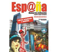 España manual de civilizacion - libro del alumno + CD audio: Libro + CD - Edicion actualizada y amplia (Civilización y Cultura - Jóvenes y adultos - España manual de civilización - Nivel B1-C2)