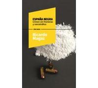 españa negra: crimen sin fronteras y narcotrafico