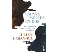 España partida en dos: Breve historia de la guerra civil española – Planet A