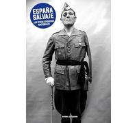 España salvaje: Los otros Episodios Nacionales (MEMORIAS DEL SUBSUELO)