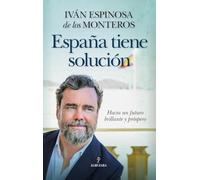 España tiene solución; Hacia un futuro brillante y próspero (Sociedad actual)