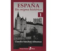 España, un enigma histórico I (Ensayo Histórico)