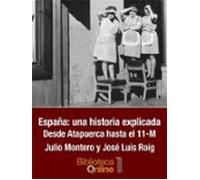 España: Una Historia Explicada Desde Atapuerca Hasta El 11-m