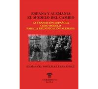 España y Alemania, el modelo del cambio: La Transición española como modelo para la Reunificación alemana