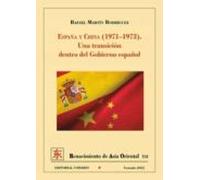 España Y China (1971-1973).una Transición Dentro Del Gobierno Español