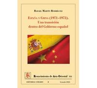 España y China (1971-1973): Una transición dentro del Gobierno español (RENACIMIENTO DE ASIA ORIENTAL)