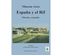 España y el Rif. Miradas cruzadas (Diwan hispano-marroquí)