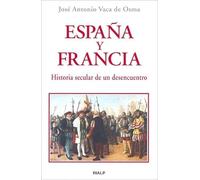 España y Francia. Historia secular de un desencuentro (Bolsillo)