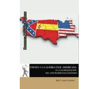 España Y La Guerra Civil Americana O La Globalizacion Del Contrarrevol