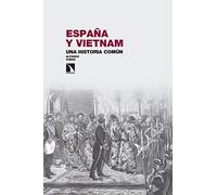 España y Vietnam. Una historia común (Investigación y Debate)