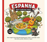 Espanha - Livro de colorir para crianças a partir de 4 anos: Uma viagem divertida pela Espanha para colorir e aprender sobre Barcelona, praias, flamenco e tapas (Países do Mundo para Colorir)