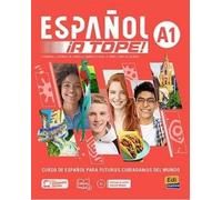 Espanol A Tope A1 Podręcznik + ćwiczenia: LIBRO DEL ESTUDIANTE/CUADERNO DE EJERCICIOS