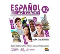 Espanol ¡A Tope! A2 - Guia Didactica
