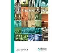 Espanol actual 1. Lösungsheft: Spanisch für Anfänger