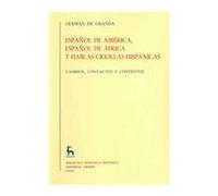 Español america español africa y hablas: Cambios, contactos y contextos: 384 (VARIOS GREDOS)