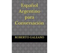 Español Argentino para Conversación