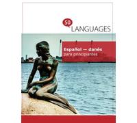 Español - danés para principiantes: Un libro en dos idiomas