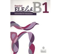 Español ELElab Universidad de Salamanca: B1 (ESPA?OL PARA EXTRANJEROS)