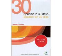 Español en 30 días/ Spanish in 30 days (Libro más Audio CD)