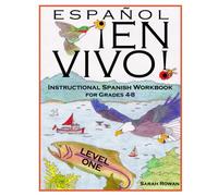 Español En Vivo Level 1: Instructional Spanish Workbook for Grades 4-8: Volume 1 (Español En Vivo Instructional Spanish Workbooks)