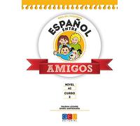 Español entre amigos - Curso 2 - Nivel A1 - Guía del Profesor (Educación Primaria)