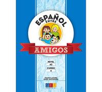 Español entre Amigos: Curso 4, Nivel A2 (Español para Niños)