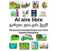 Español-Georgiano Al aire libre Diccionario ilustrado bilingüe para niños