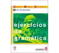 Español lengua extranjera. Ejercicios de gramática. Nivel avanzado | Josefa Martín García