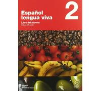 Español lengua viva. Con CD Audio. Per le Scuole superiori: ESPAÑOL LENGUA VIVA 2 LIBRO ALUMNO + CD - 9788493453756: Libro del alumno+cd: Vol. 2