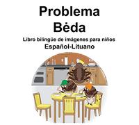 Español-Lituano Problema/Bėda Libro bilingüe de imágenes para niños
