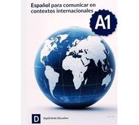 Español para comunicar en contextos internacionales Nivel A1