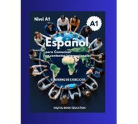 Español para comunicar en contextos internacionales Nivel A1: Cuaderno de ejercicios