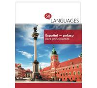 Español - polaco para principiantes: Un libro en dos idiomas
