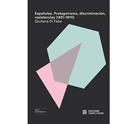 Españolas. Protagonismo, discriminación, resistencias (1931-1970): 49 (Investigación)