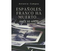 Españoles, Franco ha muerto...: Hace 50 años