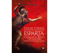 Esparta Ciudad De La Virtud Y De La Guerra