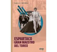 Espartaco Gran Maestro Del Toreo