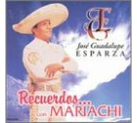 Esparza Jose Guadalupe - Recuerdos Con Mariachi
